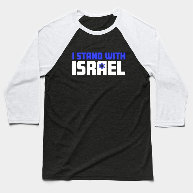 I STAND WITH ISRAEL Israel Support T-Shirt Baseball T-Shirt by dlinca